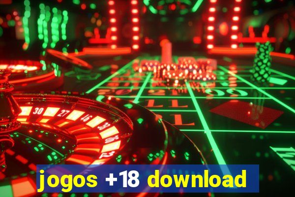 jogos +18 download