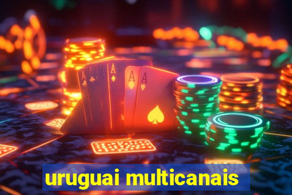 uruguai multicanais