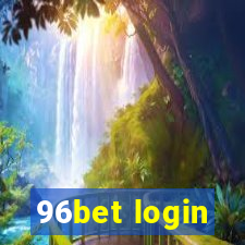 96bet login