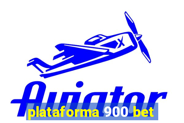 plataforma 900 bet