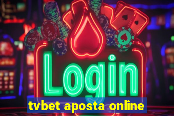 tvbet aposta online