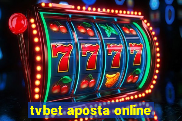 tvbet aposta online