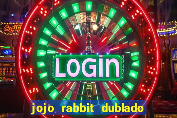 jojo rabbit dublado google drive