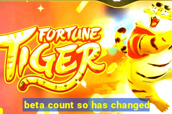 beta count so has changed