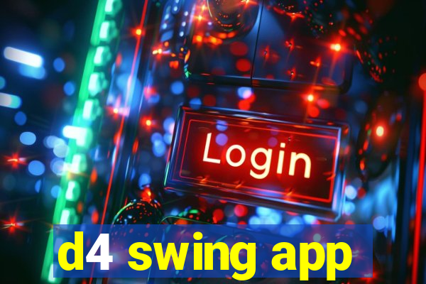 d4 swing app