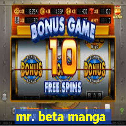 mr. beta manga