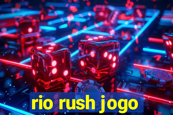 rio rush jogo