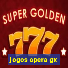 jogos opera gx