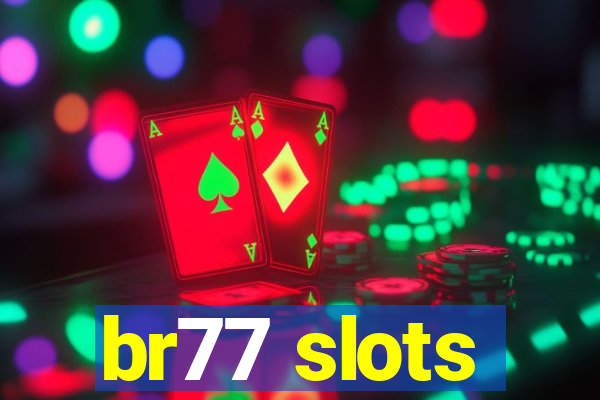 br77 slots