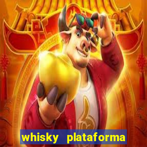 whisky plataforma de jogos