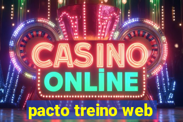 pacto treino web