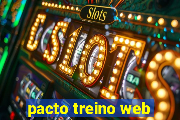 pacto treino web