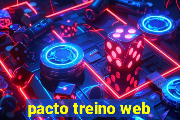 pacto treino web