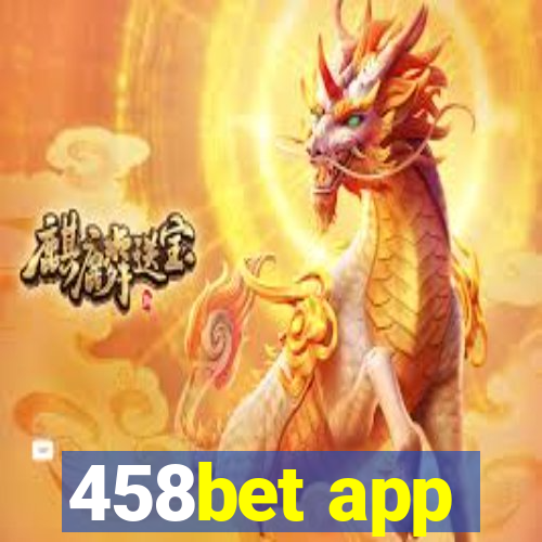 458bet app