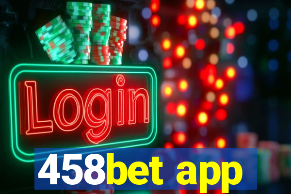 458bet app