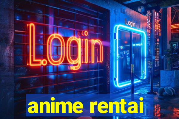 anime rentai