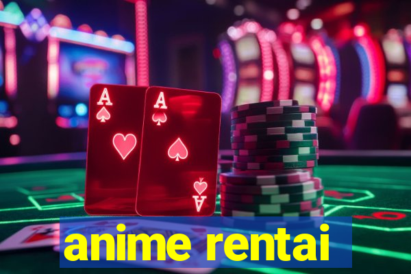 anime rentai