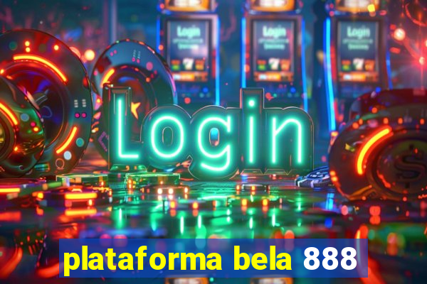 plataforma bela 888