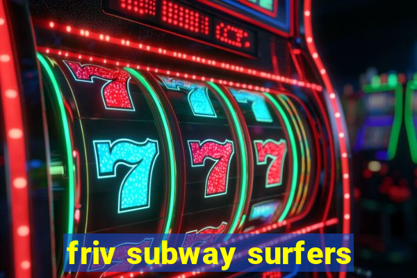 friv subway surfers