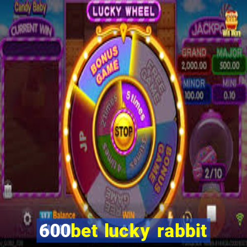 600bet lucky rabbit