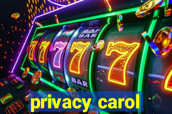 privacy carol