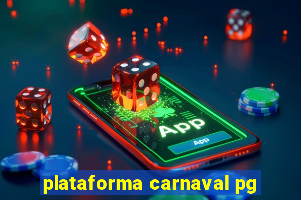 plataforma carnaval pg