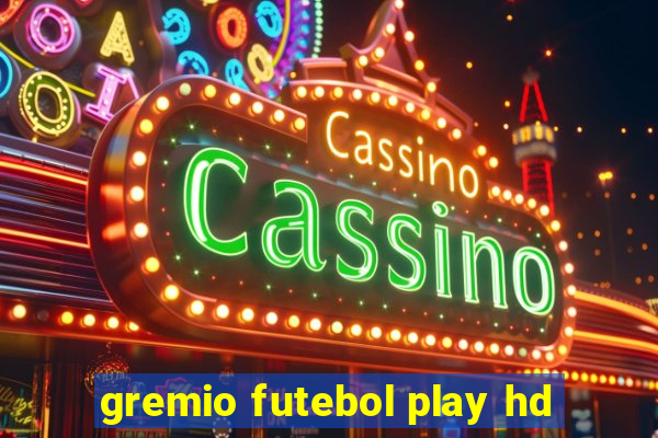 gremio futebol play hd