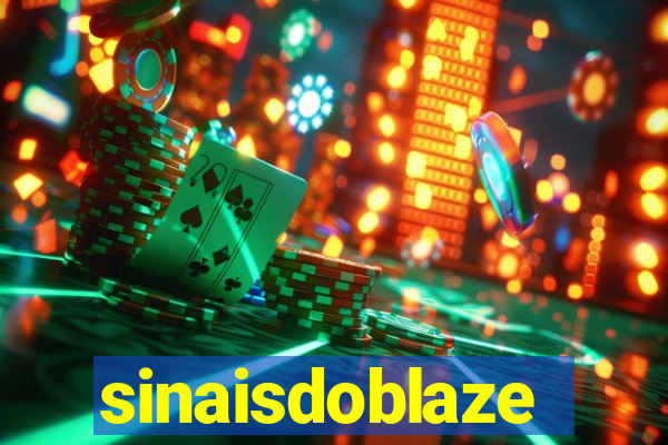 sinaisdoblaze