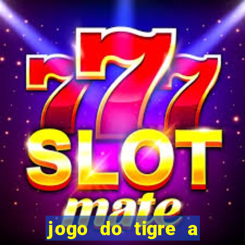 jogo do tigre a partir de 5 reais