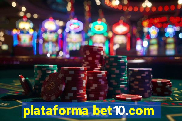 plataforma bet10.com