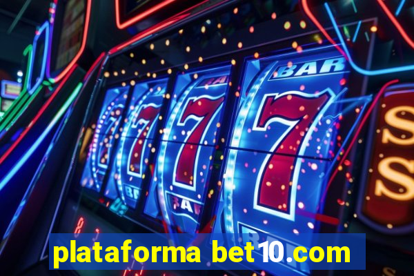 plataforma bet10.com