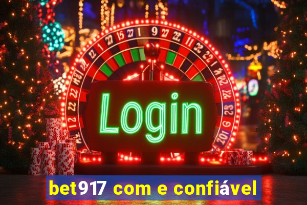 bet917 com e confiável