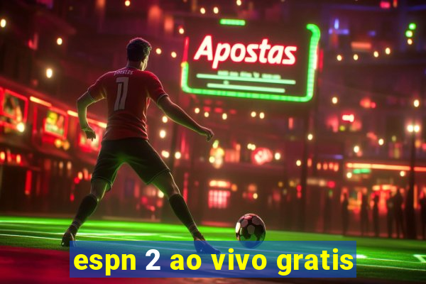 espn 2 ao vivo gratis