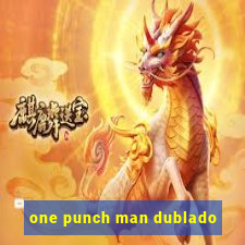 one punch man dublado