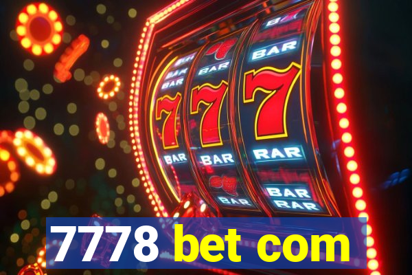 7778 bet com