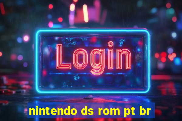 nintendo ds rom pt br