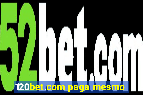 120bet.com paga mesmo