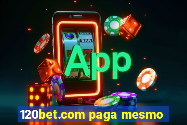 120bet.com paga mesmo