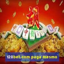 120bet.com paga mesmo