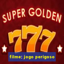 filme: jogo perigoso