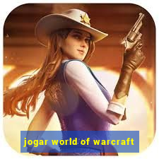 jogar world of warcraft