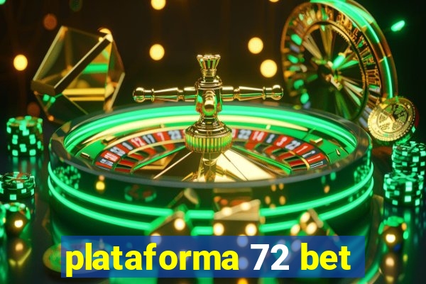 plataforma 72 bet