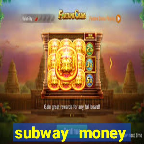 subway money deposito 1 real