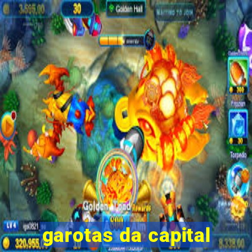 garotas da capital