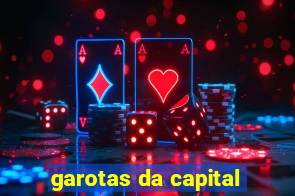 garotas da capital