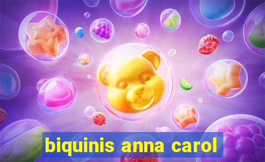 biquinis anna carol