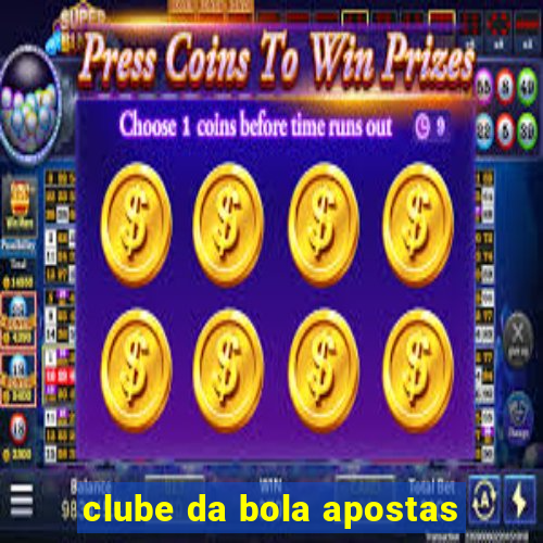 clube da bola apostas