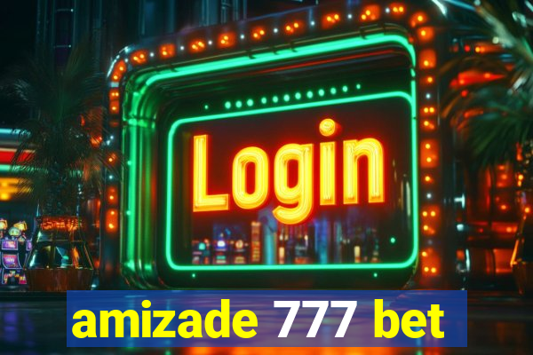 amizade 777 bet