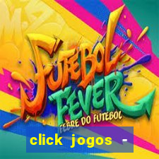 click jogos - ganhar dinheiro