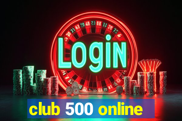 club 500 online